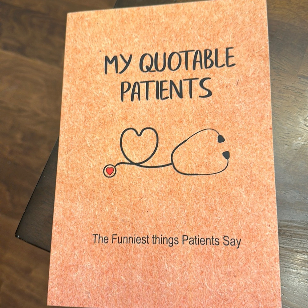 My Quotable Patients notebook NEVER USED